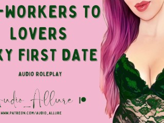 Audio Roleplay Co-workers To_Lovers, Sexy First Date