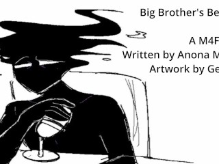 Big Brother's Best Bud - An M4F Script_Written by Anona;Moosey