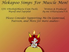 Hekapoo Simps For Muscle Men!