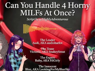 4 Horny MILFs Use You For_Their Pleasure [Audio Roleplay w/ SnakeySmut, HiGirly,and audioharlot]