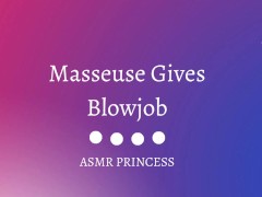 Masseuse Gives Blowjob Audio ASMR