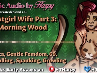 Futa Beastgirl Wife 3: Morning Wood_(Erotic Audio by_HTHarpy)