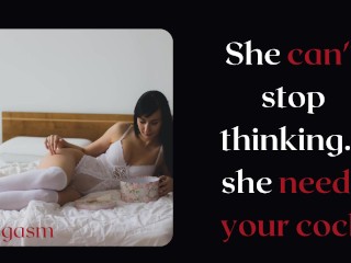 She can't stop thinking about your cock - cock worship (Audio Erotic)