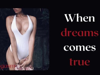 When dreams comes true... Sexual fantasy audioerotic story