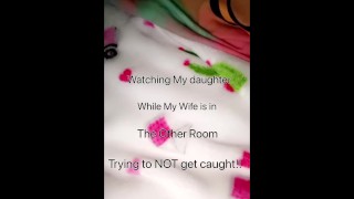 Wife On Father's Day I'm Watching Stepdaughter Tits Try Not To Get Caught By Her Wife