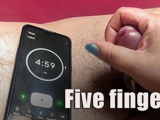 Five Fingers, Five Minutes For Cuck To Cum