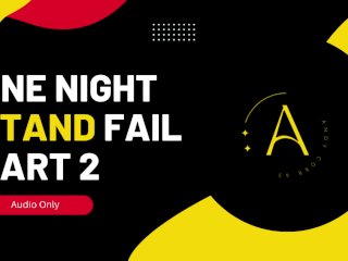 One Night Stand Fail 2 - Audio Story