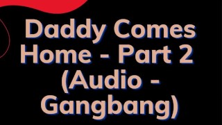Daddy Audio Part 2 Of Step-Dad Returns Audio Story