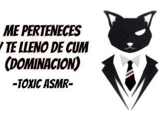 Me perteneces y te lleno de Cum [Asmr Dominación] [Voz de Hombre] [Audio Erótico]