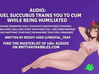 Audio: Cruel Succubus Trains You To CumWhile Being Humiliated
