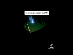 Morning Lesson ASMR