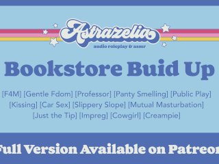 [Patreon Preview] Bookstore Build Up [Professor] [Gentle Fdom][Public Sex][Mutual Masturbation]