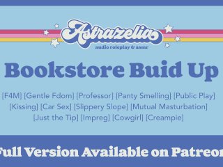 [Patreon Preview] Bookstore Build Up [Professor] [Gentle Fdom] [Public Sex] [Mutual Masturbation]