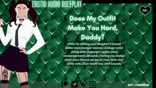 Daddy Does My Outfit Make You Hard Daddy Your Little Slut Kinky GFE Audio Roleplay