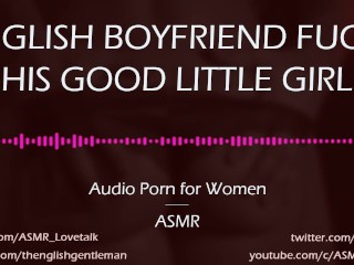 Dom English Boyfriend Fucks His Good Girl [AUDIO_PORN forWomen]