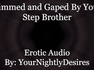 Step Brother Pumps Your Virgin Ass [Rimming] [Anal] (Erotic Audio For Women)