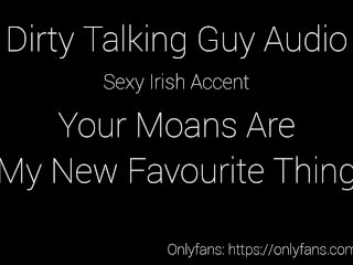 Your_Moans Are My New Favourite Thing - Dirty TalkingAudioporn