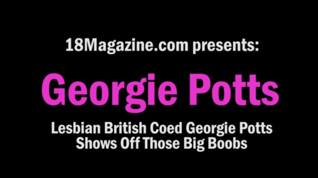 Lesbian British Coed Georgie Potts Shows Off Those Big Boobs
