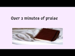 Over 2 Minutes of Praise