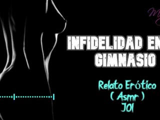 Infidelidad en el_gimnasio - Relato Erótico - ( ASMR ) - Voz_y gemidos reales