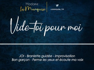 Vide-toi_pour moi [French Audio Porn JOI Improvisation_Bon garçon GentleFemDom]