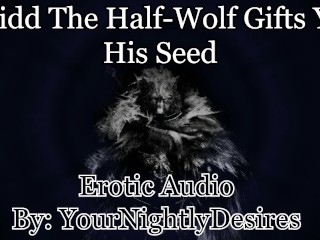 Blaidd Uses You Until You Are Filled With Seed [Elden Ring] [Rough]_(Erotic Audio for Women)