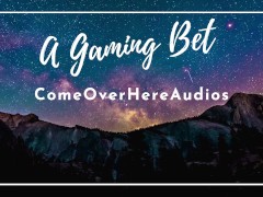 we make a bet while playing video games | Erotic Audio | pussy eating | porn for women