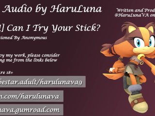 18+ Erotic Sonic Audio Ft Sticks - Can I TryYour Stick?