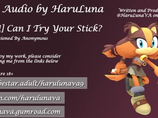18+ Erotic Sonic Audio ft Sticks - Can_I Try Your Stick?