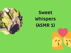 Some sweet ASMR whispers 1 (relaxing and hot audio)