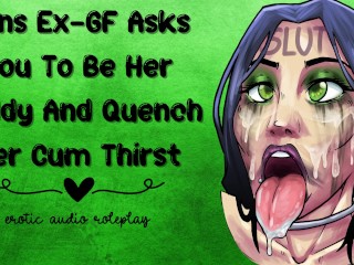 Sons_Ex-GF Asks You To_Be Her Daddy And Quench Her Cum Thirst [Cum addict]