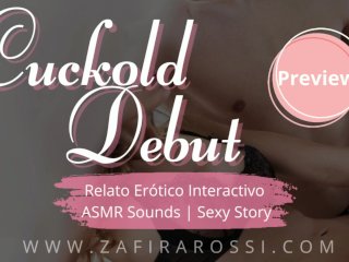 Cuckold Debut ASMR Sexy Sounds_Historia RelatoErótico Interactivo Preview