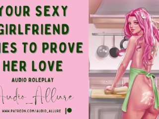 ASMR Roleplay - Your Sexy_Girlfriend Tries To Prove Her Love
