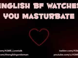 [ENGLISH ACCENT AUDIO PORN] English BF Fucks You as You Masturbate (Slow & Sensual_ASMR)(M4F)