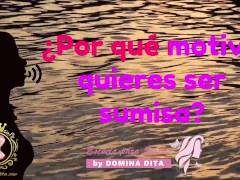 Quiero ser sumisa por Domina Dita - La única escuela Elite y Exclusiva para Sissies en español
