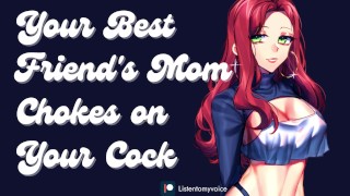 Gagging Your Best Friend's Mother Is A Seductive MILF Who Desires Your Cocksubmissive Slut
