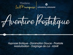 Aventures Prostatiques [Audio Porn French Erotique Domination Douce Plaisir Prostatique]