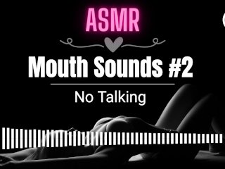 Asmr Erotic Audio Wet Mouth Sounds Asmr #2