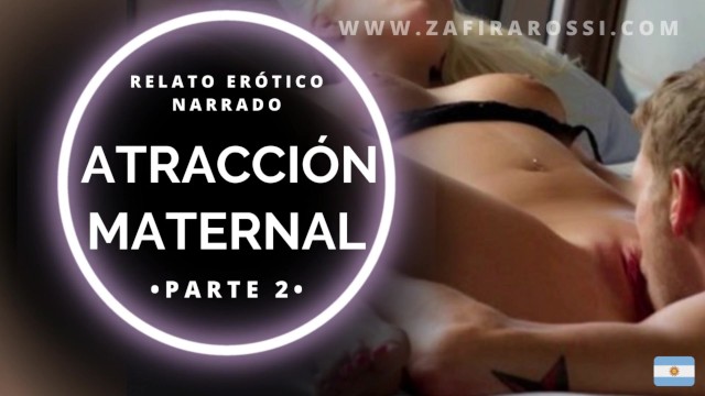 NarraciÃ³n | PREVIEW | AtracciÃ³n Maternal Parte 2 | Voz Real Sexy Argentina  ASMR | Audio only - Pornhub.com