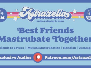 Best Friends Masturbate Together [Erotic Audio] [Mutual Masturbation] [Handjob]_[Creampie]