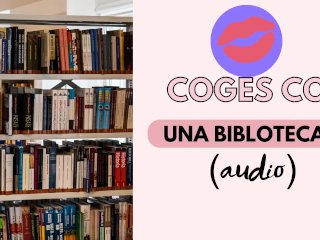 Coges Con Una Bibliotecaria Sexy(audio Xxx)
