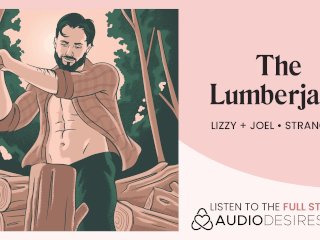 Fucked by a Lumberjack in theWoods (audio)(alpha Male) (strangers_to Lovers)