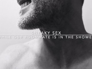 Roommate On The Shower - Quiet Sex Audio