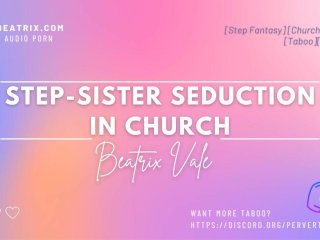 Step-Sister Seduces You In_Church [Erotic AudioFor Men] [Taboo]
