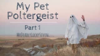 Cum Virgin Ghost Requests Your Assistance In Moving My Pet Poltergeist Part 1