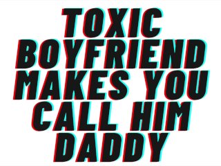 TEASER AUDIO: Toxic Boyfriend Makes You_Call Him Daddy And_Goes Werewolf_On You [Jealous][M4F]