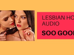 Soo good! (lesbian erotic audio