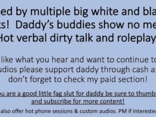 Boy Gets Used By Daddy And His Buddies Big White Bwc And Big Black Bbc. Dirty Talk Roleplay