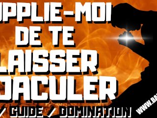 C’est Moi Seul Qui Contrôle Et Autorise Ton Éjaculation. [Audio Porno Français]