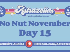 No Nut November Challenge - Day 15 [Dildo] [Fsub] [Daddy] [Stretching Pussy]